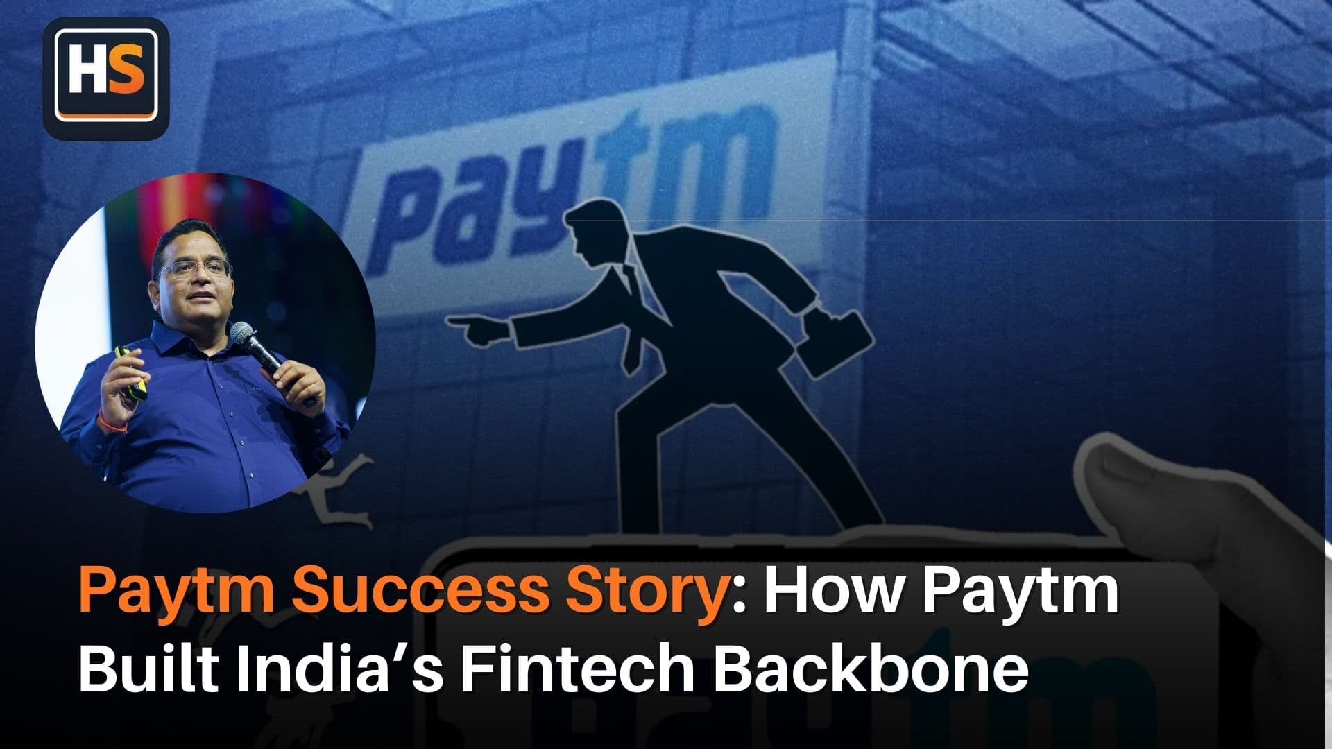 Paytm Success Story: How Paytm Built India’s Fintech Backbone